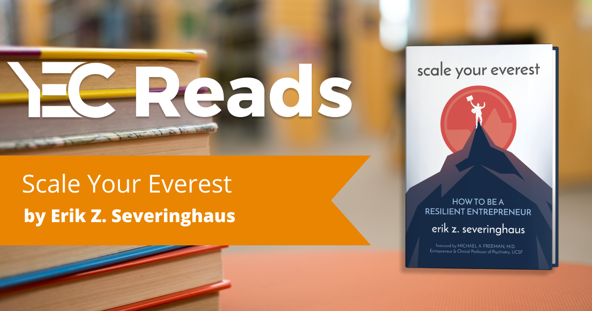 YEC Reads: Scale Your Everest by Erik Severinghaus